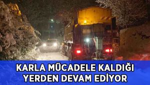 Karla mücadele kaldığı yerden devam ediyor