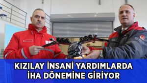 Kızılay insani yardımlarda İHA dönemine giriyor