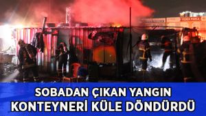 Sobadan çıkan yangın konteyneri kullanılamaz hale getirdi