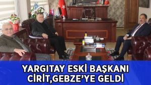 Yargıtay eski Başkanı Gebze'ye geldi!