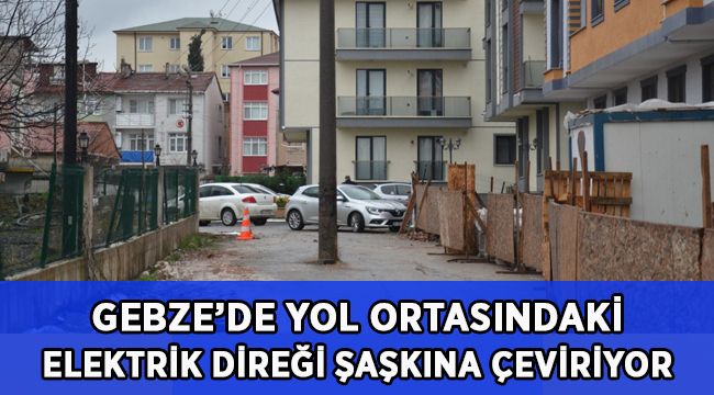 Yol ortasındaki direk şaşkına çeviriyor