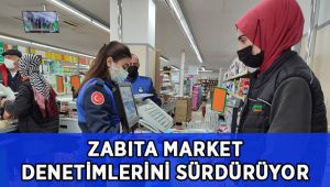 Zabıta denetimlerini sürdürüyor
