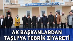 AK Başkanlar’dan Taşlı’ya tebrik!