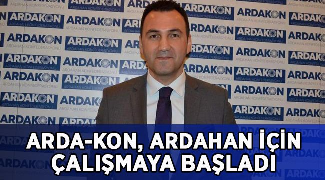 ARDA-KON, Ardahan için çalışmaya başladı
