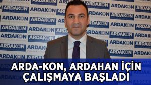 ARDA-KON, Ardahan için çalışmaya başladı