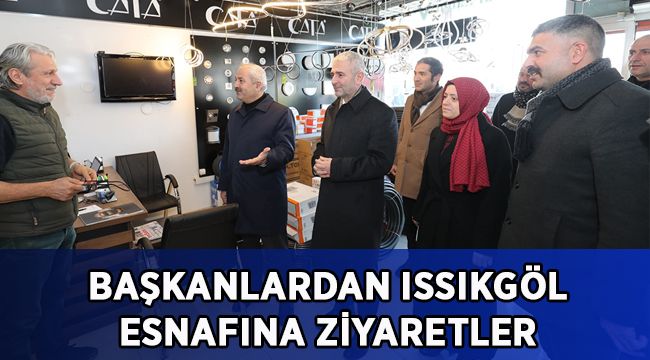 Başkanlardan Issıkgöl Esnaflarına Ziyaret