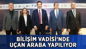 Bilişim Vadisi'nde uçan araba yapıldığını biliyor musunuz?