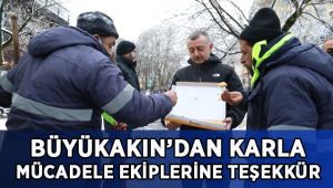 Büyükakın’dan karla mücadele eden ekiplere teşekkür