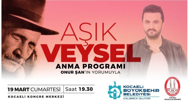 Büyükşehir, Aşık Veysel’i türkülerle anacak