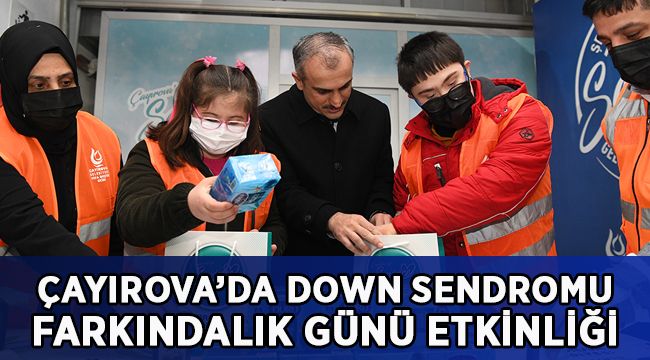 Çayırova’da Down Sendromu farkındalık günü etkinliği