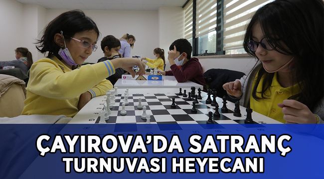 Çayırova’da satranç turnuvası heyecanı
