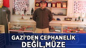 Cephanelik değil, müze