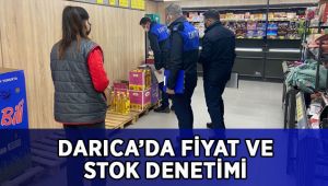 Darıca’da fiyat ve stok denetimi