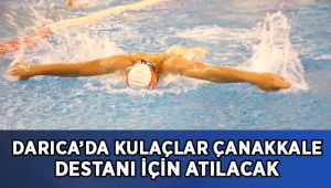 Darıca’da kulaçlar Çanakkale destanı için atılacak