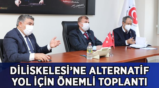 Diliskelesi’ne alternatif yol için önemli toplantı