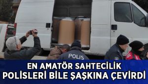 En amatör sahtecilik, polisleri bile şaşkına çevirdi