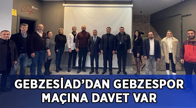 Gebzesiad'dan Gebzespor maçına davet