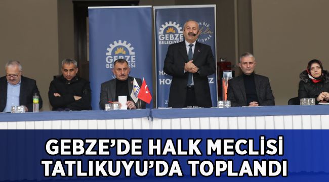 Halk Meclisi Tatlıkuyu’da toplandı