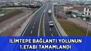 İlimtepe bağlantı yolunun 1. etabı tamamlandı