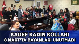 KADEF Kadın Kolları bayanları unutmadı!
