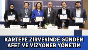 Kartepe Zirvesi’nin ikinci gününde ‘’Afet ve Vizyoner Yönetim’’ koşuldu