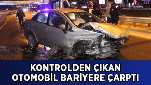Kontrolden çıkan otomobil bariyerlere çarptı
