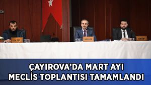Mart ayı meclis toplantısı tamamlandı