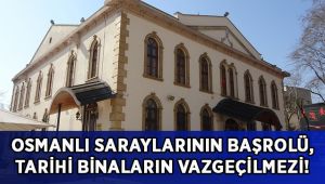 Osmanlı saraylarının başrolü, tarihi binaların vazgeçilmezi!