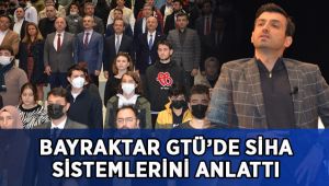 Selçuk Bayraktar, üniversite öğrencilerine SİHA sistemlerini anlattı