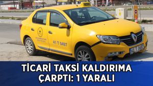 Ticari taksi kaldırıma çarptı: 1 yaralı