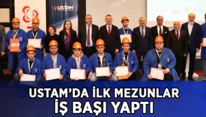 USTAM’da ilk mezunlar iş başı yaptı