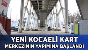 Yeni Kocaeli Kart Merkezinin yapımına başlandı