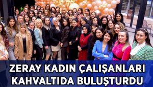 Zeray çalışan kadınları kahvaltıda buluştu