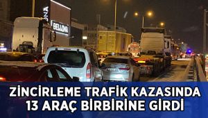 Zincirleme trafik kazasında 13 araç birbirine girdi!