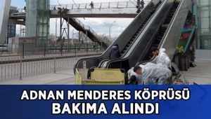 Adnan Menderes Köprüsünde yürüyen merdivenler bakıma alındı