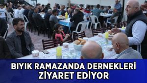 Bıyık, Ramazanda dernekleri ziyaret ediyor