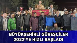 Büyükşehirli güreşçiler 2022’ye hızlı başladı