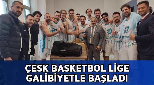 ÇESK Basketbol lige galibiyetle başladı