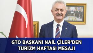 Çiler’den Turizm Haftası mesajı!
