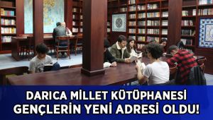 Darıca Millet Kütüphanesi gençlerin yeni adresi oldu!