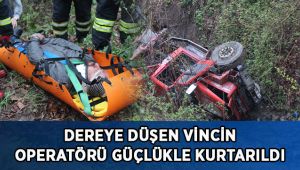 Dereye düşen vincin operatörü güçlükle kurtarıldı