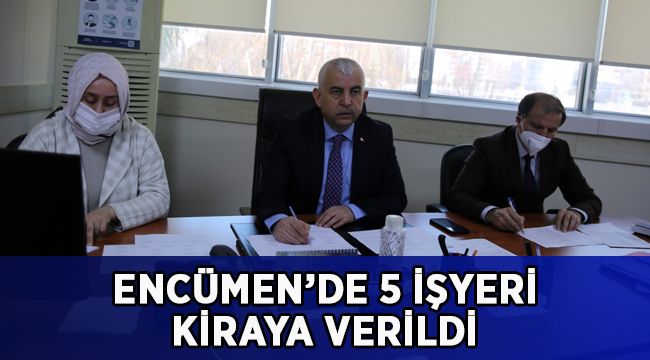 Encümen’de 5 işyeri kiralandı