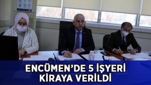 Encümen’de 5 işyeri kiralandı