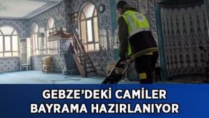 Gebze’de camiler bayrama hazırlanıyor