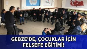 Gebze’de, çocuklar için felsefe eğitimi!