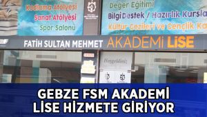 Gebze FSM Akademi Lise hizmete giriyor