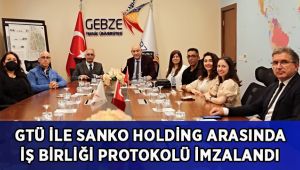 GTÜ ile Sanko Holding Arasında İş Birliği Protokolü İmzalandı