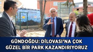 Gündoğdu: Dilovası’na çok güzel bir park kazandırıyoruz