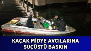 Kaçak midye avcılarına suçüstü baskın