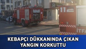 Kebapçı dükkanında çıkan yangın korkuttu
